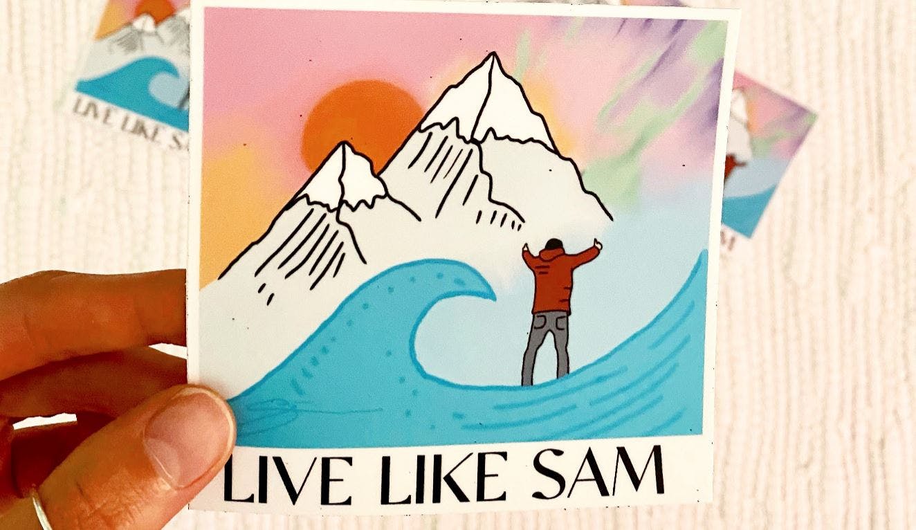 Live Like Sam.